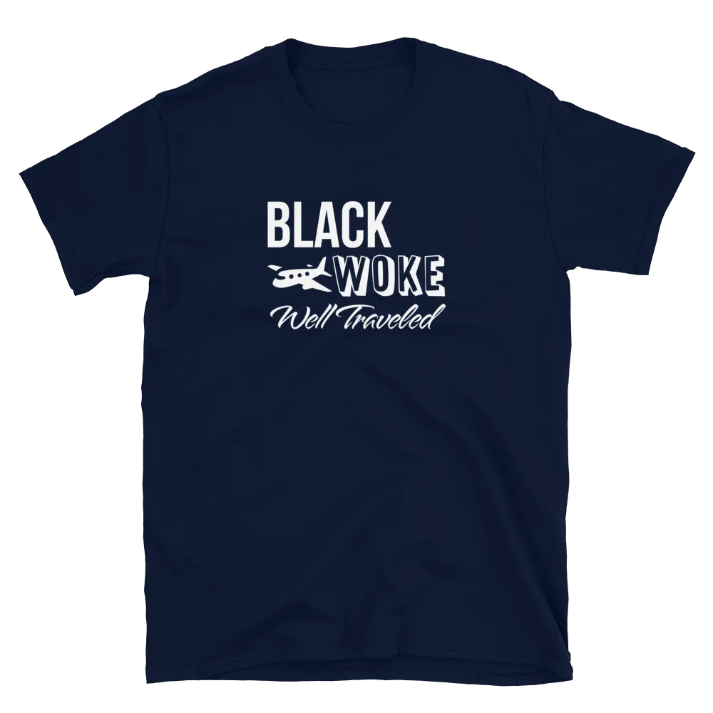 Black, Woke, Well Traveled T-Shirt