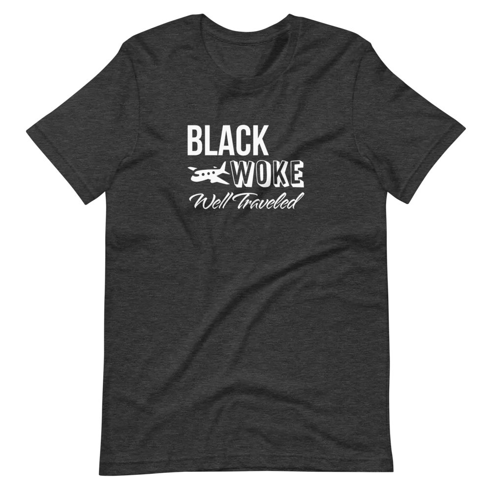 Black, Woke, Well Traveled T-Shirt