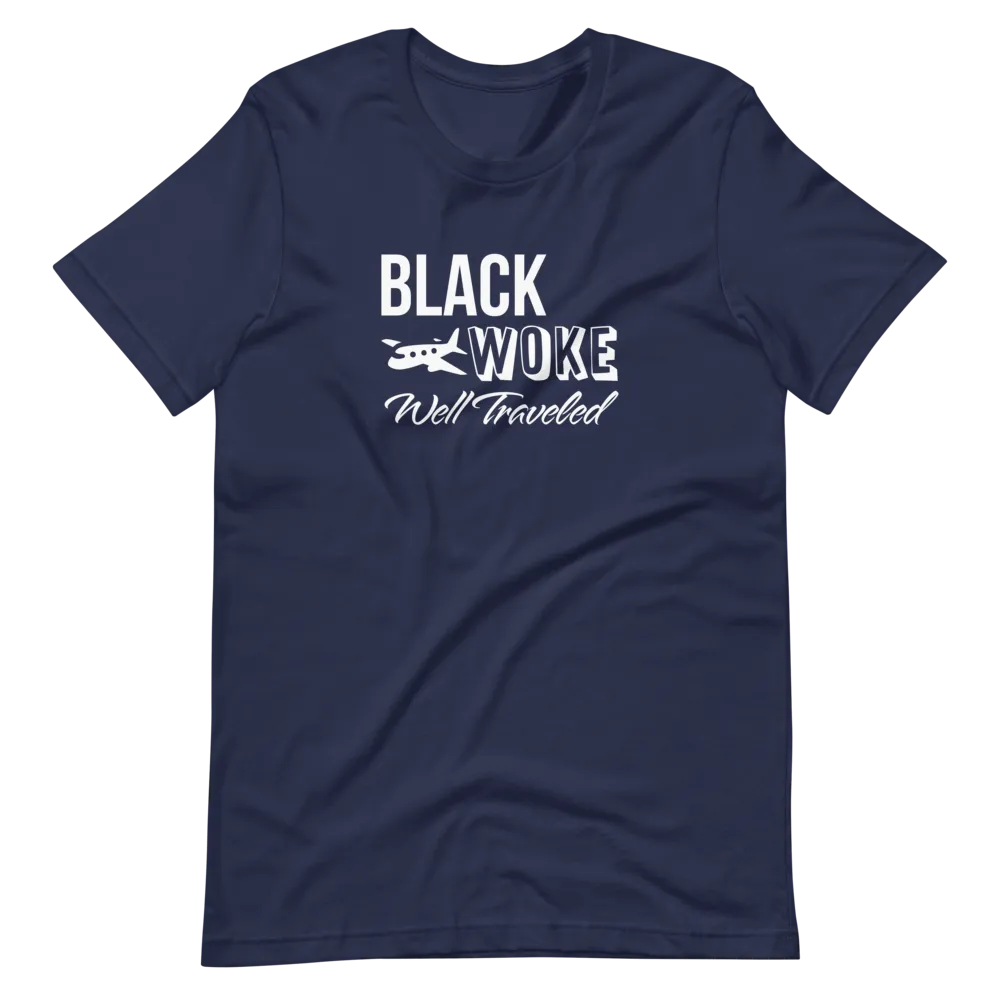Black, Woke, Well Traveled T-Shirt