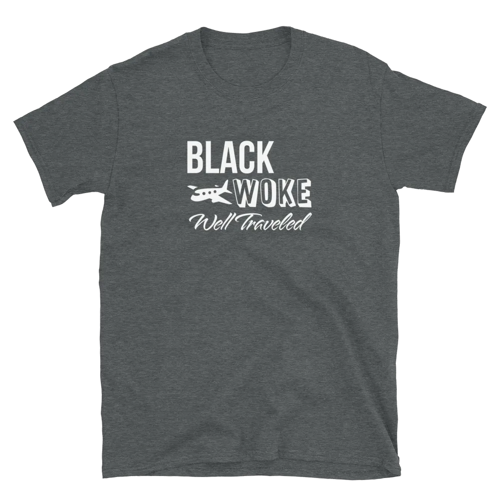 Black, Woke, Well Traveled T-Shirt